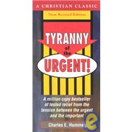 Tyranny of the Urgent!
