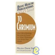 Basic Health Publications User's Guide to Chromium