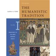 The Humanistic Tradition, Volume 1: Prehistory to the Early Modern World