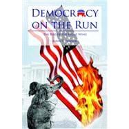 Democracy on the Run, the Rise of the Right Wing