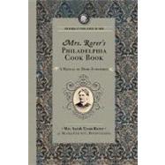 Mrs. Rorer's Philadelphia Cook Book : A Manual of Home Economies
