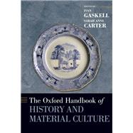 The Oxford Handbook of History and Material Culture
