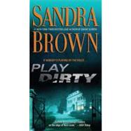 Play Dirty; A Novel