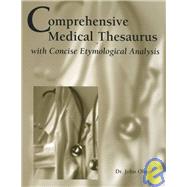 Comprehensive Medical Thesaurus With Concise Etymological Analysis