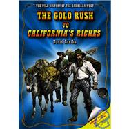 The Gold Rush to California's Riches