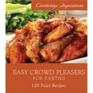 Easy Crowd Pleasers for Parties