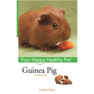 Guinea Pig: Your Happy Healthy Pet