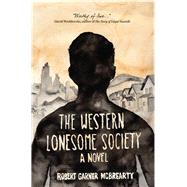 The Western Lonesome Society A Novel