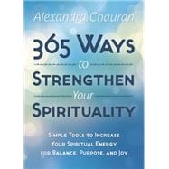 365 Ways to Strengthen Your Spirituality