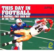 This Day in Football 2005 Calendar: A Football Fact Each Day of the Year