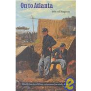 On to Atlanta : The Civil War Diaries of John Hill Ferguson, Illinois Tenth Regiment of Volunteers
