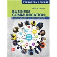 Business Communication: Developing Leaders for a Networked World: 2026 Release [Rental Edition]