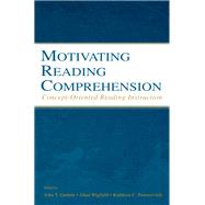Motivating Reading Comprehension : Concept-oriented Reading Instruction