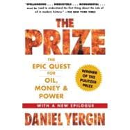 The Prize The Epic Quest for Oil, Money & Power