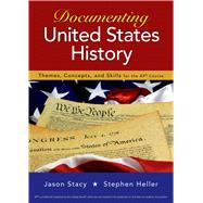 Documenting United States History Themes, Concepts, and Skills for the AP* Course