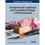 Handbook of Research on Entrepreneurial Leadership and Competitive Strategy in Family Business