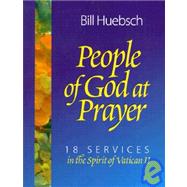 People of God at Prayer : 18 Services in the Spirit of Vatican II