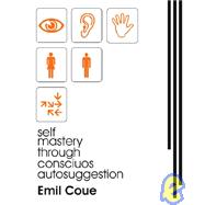 Self Mastery Through Conscious Autosuggestion, 1922