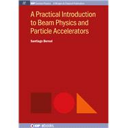 A Practical Introduction to Beam Physics and Particle Accelerators