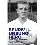 Spurs' Unsung Hero of the Glory, Glory Years: My Autobiography