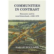 Communities in Contrast Doncaster and its rural hinterland, c.1830-1870