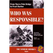 Who Was Responsible?: From Marco Polo Bridge to Pearl Harbor