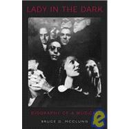 Lady in the Dark Biography of a Musical