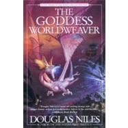 The Goddess Worldweaver Book Three of the Seven Circles Trilogy