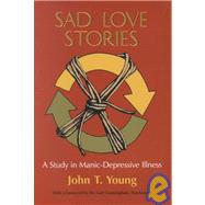 Sad Love Stories : A Study in Manic-Depressive Illness