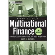 Multinational Finance : Evaluating Opportunities, Costs, and Risks of Operations