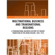 Multinational Enterprise and Transnational Regions: A Transnational Business History of Energy Transition in the Rhine Region, 1945-1973