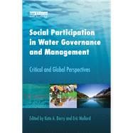 Social Participation in Water Governance and Management: Critical and Global Perspectives