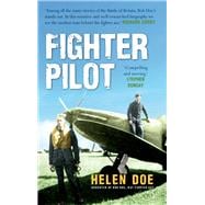 Fighter Pilot The Life of Battle of Britain Ace Bob Doe
