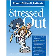 Stressed Out About Difficult Patients