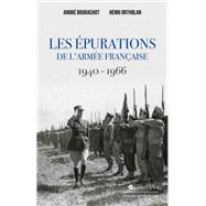 Les épurations de l'armée française 1940 - 1966