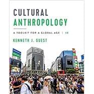 Cultural Anthropology: A Toolkit for a Global Age (with Ebook, InQuizitive, Online Activities, and Videos)),9780393420128