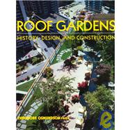 Roof Gardens History, Design, and Construction