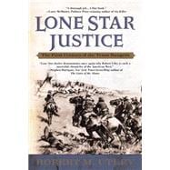 Lone Star Justice : The First Century of the Texas Rangers,9780425190128