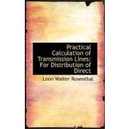 Practical Calculation of Transmission Lines : For Distribution of Direct