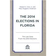 The 2014 Elections in Florida The Last Gasp From the 2012 Elections