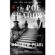 The Poe Shadow A Novel