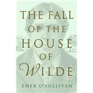 The Fall of the House of Wilde