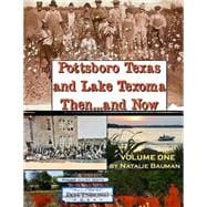 Pottsboro Texas and Lake Texoma Then and Now