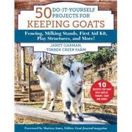 50 Do-it-yourself Projects for Keeping Goats