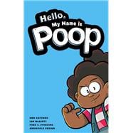 Hello, My Name Is Poop