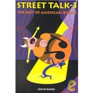 Street Talk 3 : The Best of American Idioms