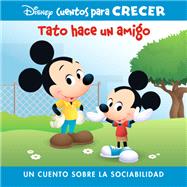 Disney Cuentos para Crecer: Tato hace un amigo: un cuento sobre la sociabilidad (Disney Growing Up Stories: Ferdie Makes a Friend: A Story About Caring)