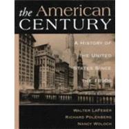American Century : A History of the United States since the 1890's