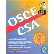 Mastering the Osce Csa: Objective Structured Clinical Examination Clinical Skills Assessment