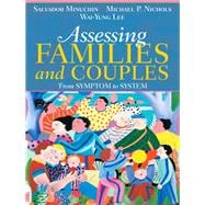 Assessing Families and Couples  From Symptom to System